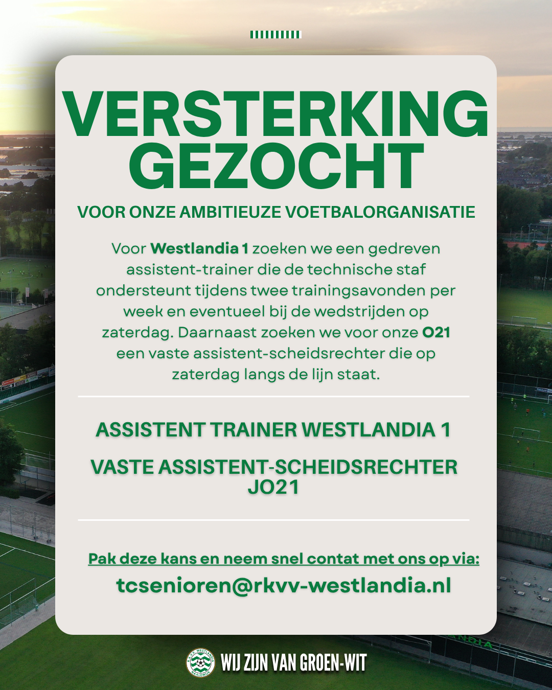 WESTLANDIA ZOEKT VERSTERKING LANGS DE LIJN!